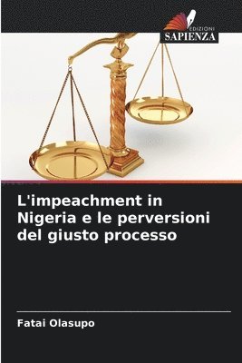 bokomslag L'impeachment in Nigeria e le perversioni del giusto processo