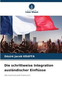 bokomslag Die schrittweise Integration auslndischer Einflsse