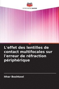 bokomslag L'effet des lentilles de contact multifocales sur l'erreur de rfraction priphrique