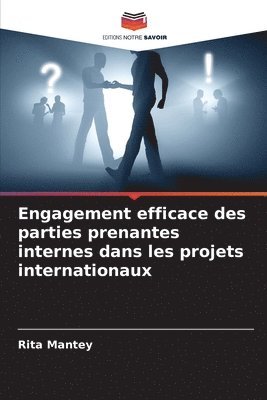 bokomslag Engagement efficace des parties prenantes internes dans les projets internationaux