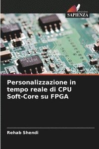 bokomslag Personalizzazione in tempo reale di CPU Soft-Core su FPGA