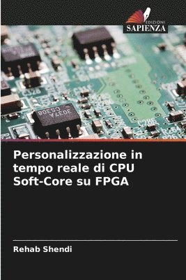 Personalizzazione in tempo reale di CPU Soft-Core su FPGA