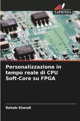 Personalizzazione in tempo reale di CPU Soft-Core su FPGA 1