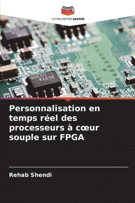 bokomslag Personnalisation en temps rel des processeurs  coeur souple sur FPGA