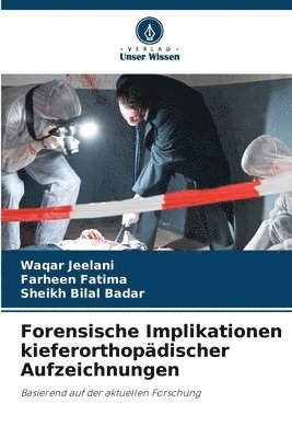 bokomslag Forensische Implikationen kieferorthopdischer Aufzeichnungen