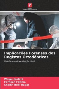 bokomslag Implicaes Forenses dos Registos Ortodnticos