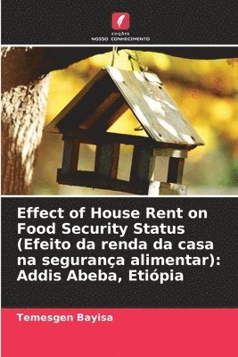 Effect of House Rent on Food Security Status (Efeito da renda da casa na segurança alimentar)