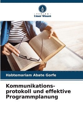 Kommunikations- protokoll und effektive Programmplanung 1