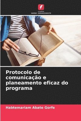 bokomslag Protocolo de comunicao e planeamento eficaz do programa