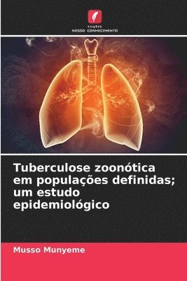 bokomslag Tuberculose zoonótica em populações definidas; um estudo epidemiológico