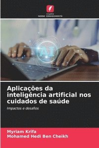 bokomslag Aplicações da inteligência artificial nos cuidados de saúde