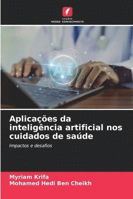 bokomslag Aplicaes da inteligncia artificial nos cuidados de sade