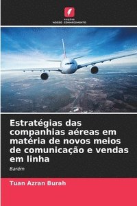 bokomslag Estratgias das companhias areas em matria de novos meios de comunicao e vendas em linha