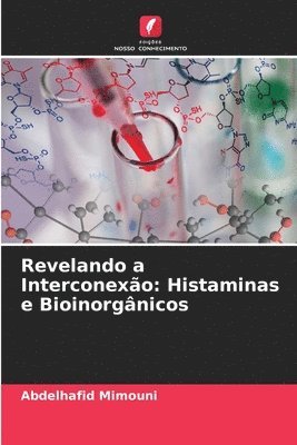 Revelando a Interconexão: Histaminas e Bioinorgânicos 1