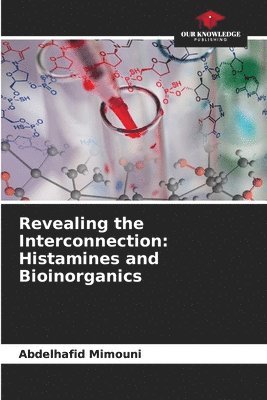 Revealing the Interconnection: Histamines and Bioinorganics 1