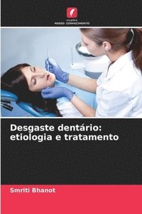 bokomslag Desgaste dentário: etiologia e tratamento