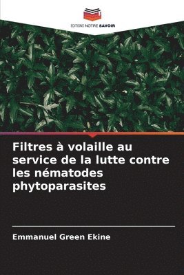 bokomslag Filtres  volaille au service de la lutte contre les nmatodes phytoparasites