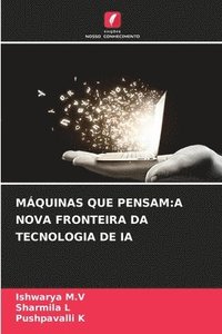 bokomslag Máquinas Que Pensam: A Nova Fronteira Da Tecnologia de Ia