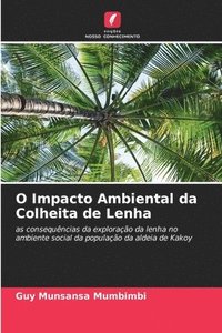 bokomslag O Impacto Ambiental da Colheita de Lenha