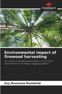 bokomslag Environmental impact of firewood harvesting