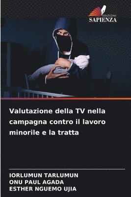 bokomslag Valutazione della TV nella campagna contro il lavoro minorile e la tratta