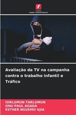 bokomslag Avaliação da TV na campanha contra o trabalho infantil e Tráfico