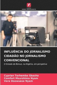 bokomslag Influência Do Jornalismo Cidadão No Jornalismo Convencional