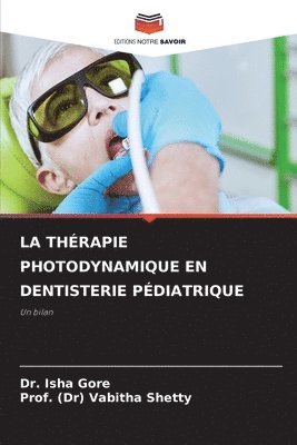 bokomslag La Thérapie Photodynamique En Dentisterie Pédiatrique