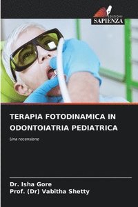 bokomslag Terapia Fotodinamica in Odontoiatria Pediatrica