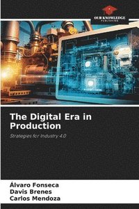 bokomslag The Digital Era in Production