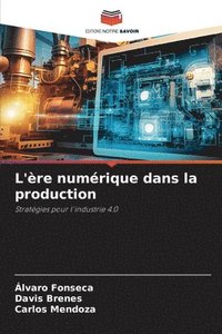 bokomslag L're numrique dans la production