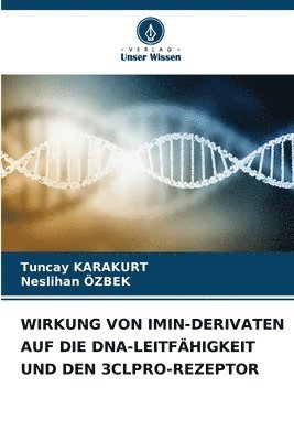 Wirkung Von Imin-Derivaten Auf Die Dna-Leitfhigkeit Und Den 3clpro-Rezeptor 1