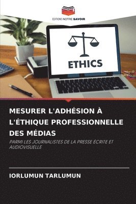 bokomslag Mesurer l'Adhésion À l'Éthique Professionnelle Des Médias