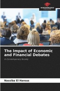 bokomslag The Impact of Economic and Financial Debates