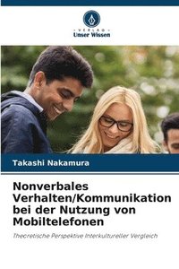 bokomslag Nonverbales Verhalten/Kommunikation bei der Nutzung von Mobiltelefonen