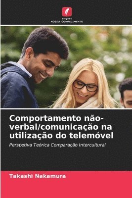 Takashi Nakamura - Comportamento não-verbal/comunicação na utilização do telemóvel, Häftad