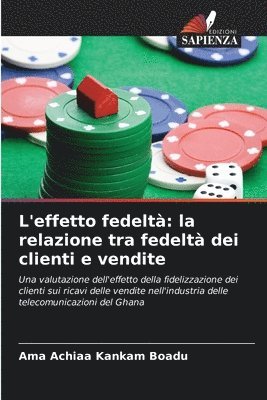 L'effetto fedeltà: la relazione tra fedeltà dei clienti e vendite 1