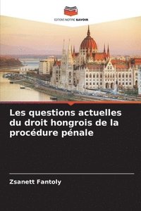 bokomslag Les questions actuelles du droit hongrois de la procdure pnale