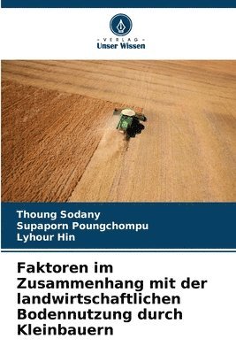 bokomslag Faktoren im Zusammenhang mit der landwirtschaftlichen Bodennutzung durch Kleinbauern