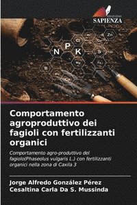 bokomslag Comportamento agroproduttivo dei fagioli con fertilizzanti organici