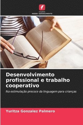 Desenvolvimento profissional e trabalho cooperativo