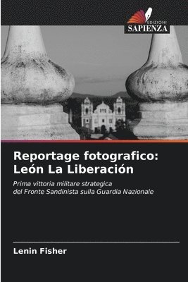 Reportage fotografico: León La Liberación 1