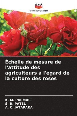 Échelle de mesure de l'attitude des agriculteurs à l'égard de la culture des roses