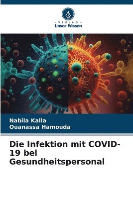 bokomslag Die Infektion mit COVID-19 bei Gesundheitspersonal