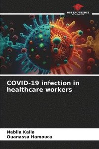 bokomslag COVID-19 infection in healthcare workers