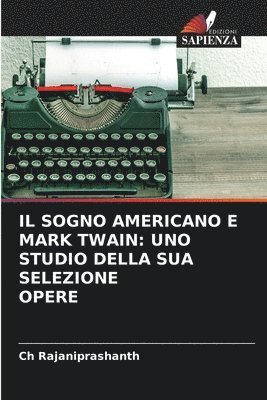 Il Sogno Americano E Mark Twain: Uno Studio Della Sua Selezione Opere 1