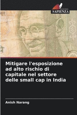 Mitigare l'esposizione ad alto rischio di capitale nel settore delle small cap in India