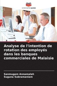 bokomslag Analyse de l'intention de rotation des employés dans les banques commerciales de Malaisie