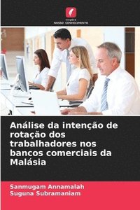 bokomslag Análise da intenção de rotação dos trabalhadores nos bancos comerciais da Malásia