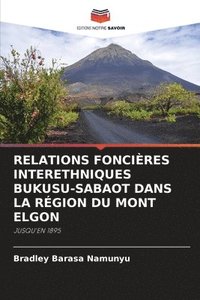 bokomslag Relations Foncières Interethniques Bukusu-Sabaot Dans La Région Du Mont Elgon